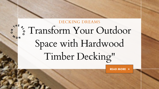 Hardwood Timber Decking