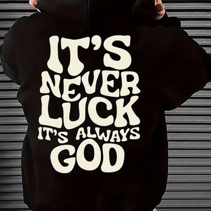 Stylish Faith-Inspired Hoodie - Soft Polyester Knit Fabric, Geometric Lettering Pattern, Casual Fit with Slight Stretch, "It's Never Luck, It's Always God" Inspirational Print, Regular Fit, Unisex Design