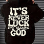 Stylish Faith-Inspired Hoodie - Soft Polyester Knit Fabric, Geometric Lettering Pattern, Casual Fit with Slight Stretch, "It's Never Luck, It's Always God" Inspirational Print, Regular Fit, Unisex Design